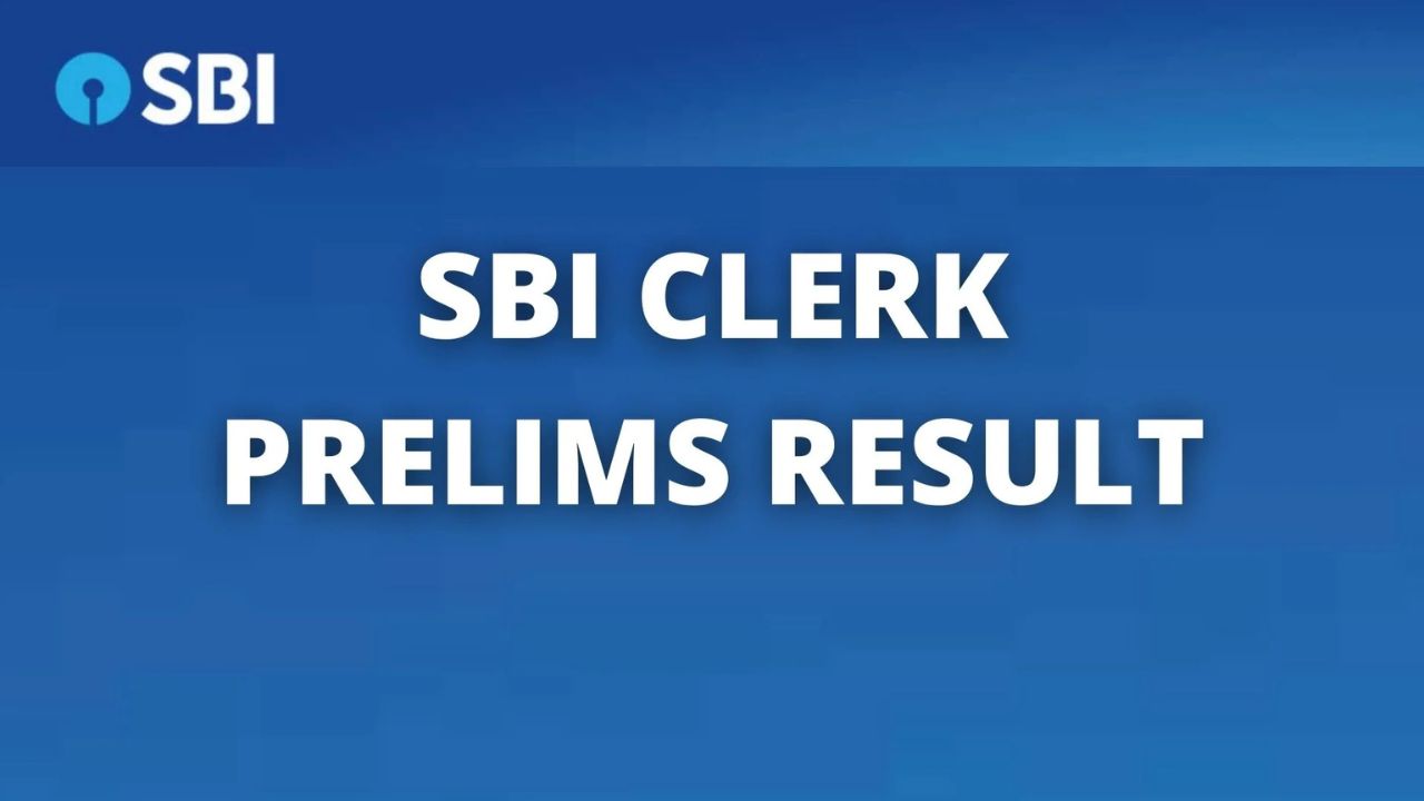 SBI CLERK PRELIMS RESULT 2025: