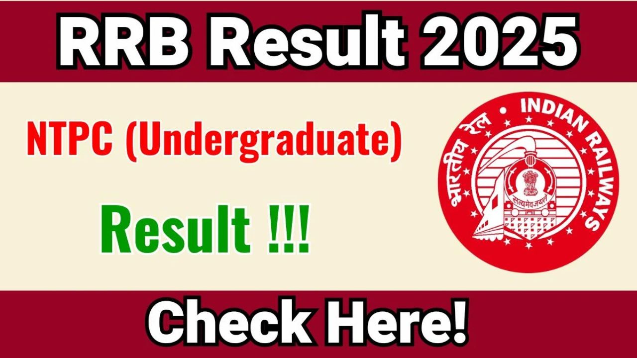 RRB NTPC Under Graduate Result 2025, RRB NTPC CBT 1 Result 2025, RRB NTPC Merit List 2025, RRB NTPC Scorecard 2025, RRB NTPC Cut Off 2025, RRB NTPC Result Date 2025, RRB NTPC CBT 2 Exam 2025, RRB NTPC Phase 1 Result 2025, RRB NTPC Recruitment 2025, RRB NTPC Admit Card 2025, RRB NTPC Selection Process 2025,